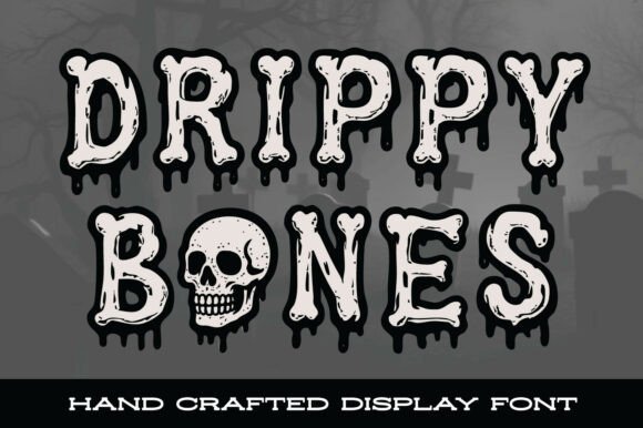 Drippy Bones Font Review: A Gruesome Display Typeface for Bold Brands