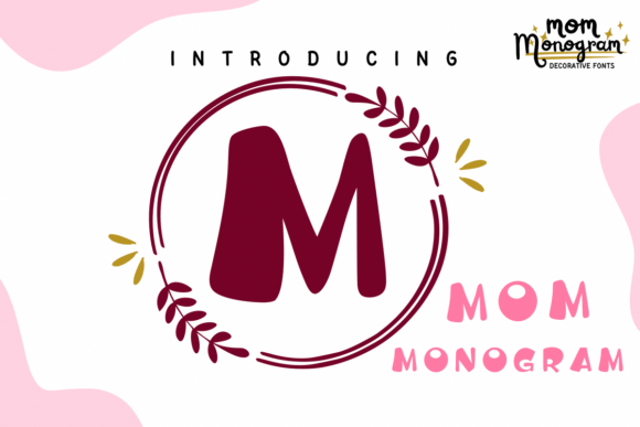 Monogram Mom: A Sweet Decorative Font