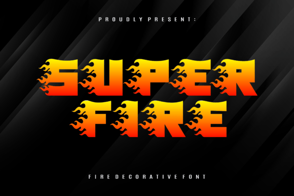 Super Fire: A Bold Typeface for Impactful Campaigns