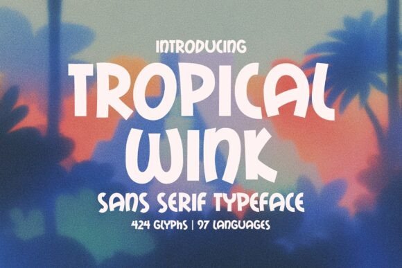 Tropical Wink: A Bold Sans Serif Typeface for Web Design
